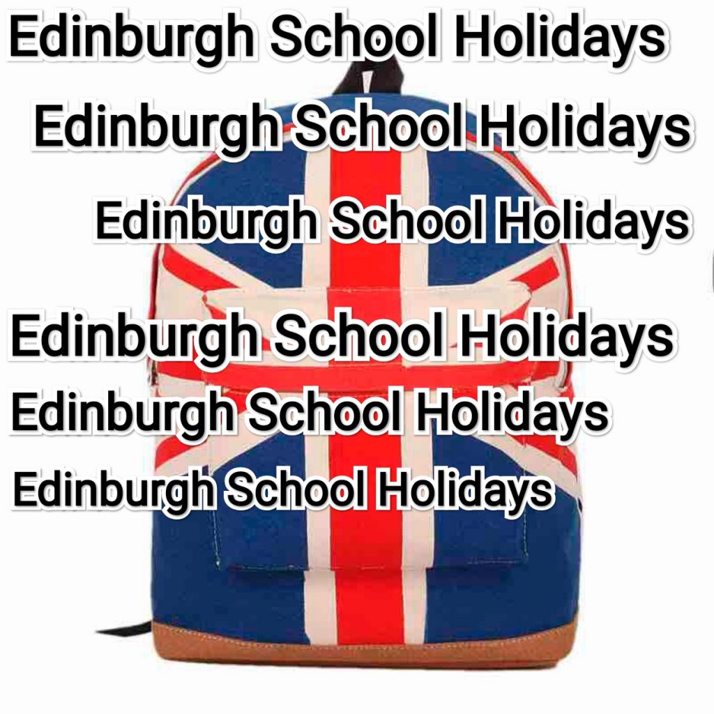 edinburgh school holidays